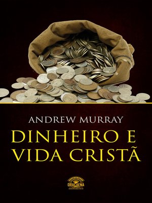 cover image of Dinheiro e vida cristã--Finanças a luz da Bíblia